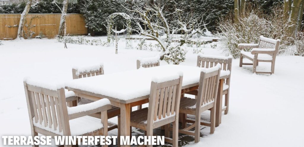 Terrasse winterfest machen